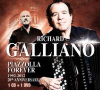Richard Galliano : Piazzolla Forever 1992 – 2012 : 20th Anniversary. Publié le 09/02/12